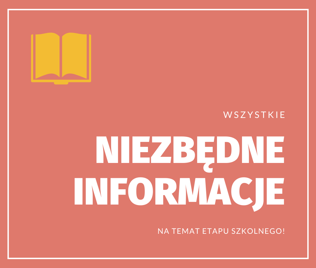 Wszystkie niezbedne informacje na temat etapu szkolnego