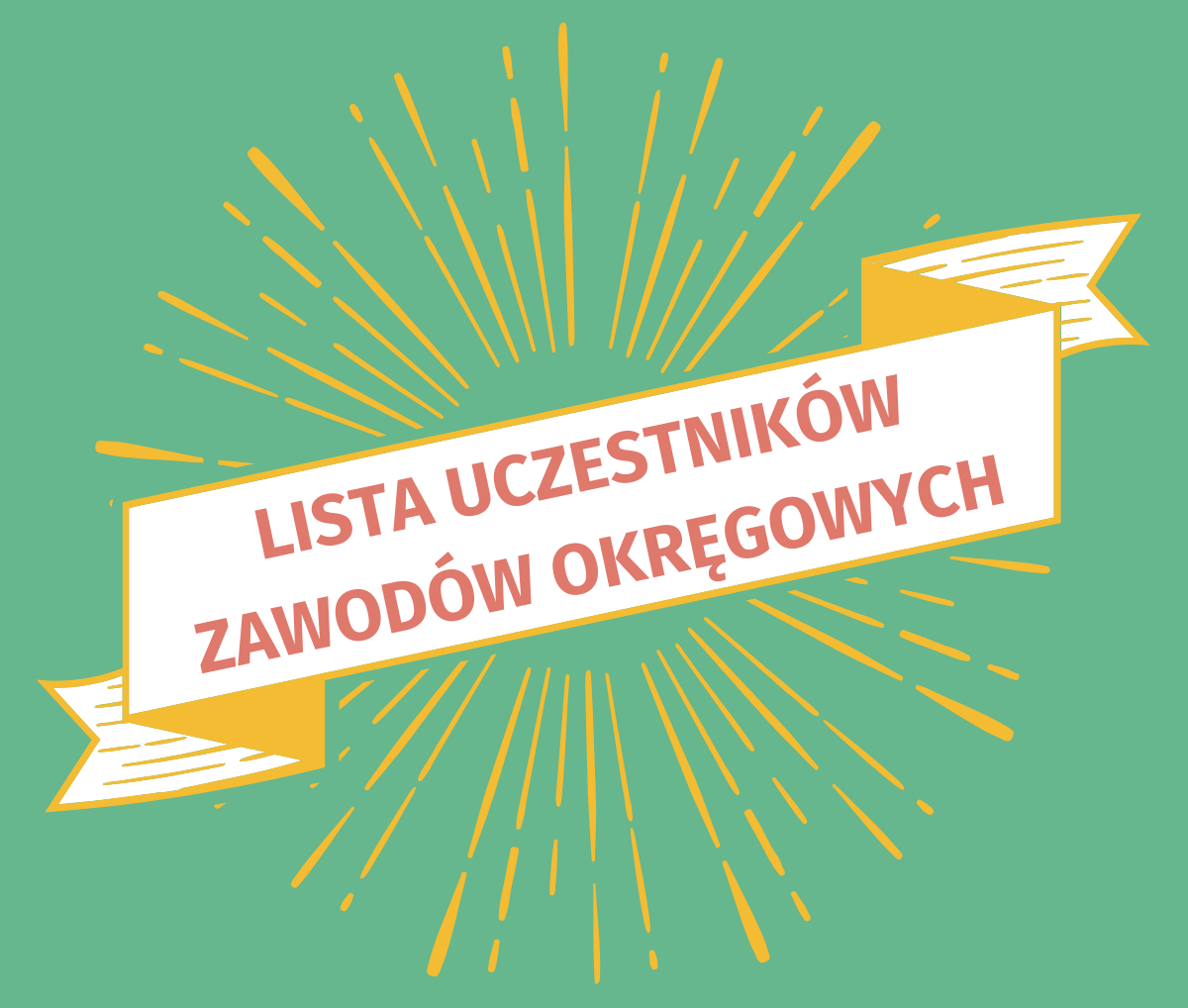 Na zielonym tle biała wstęga z napisem 'Lista uczestników zawodów okręgowych'